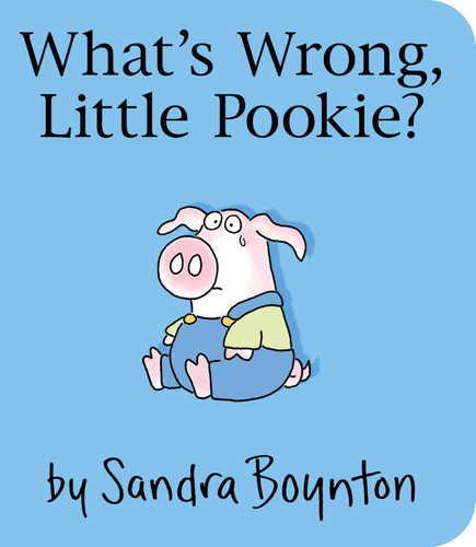 What's Wrong, Little Pookie? (Little Pookie) book cover by Sandra Boynton