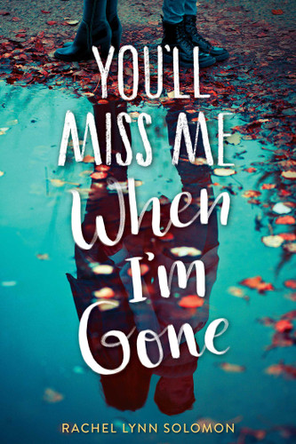 You'll Miss Me When I'm Gone book cover by Rachel Lynn Solomon