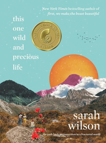 This One Wild and Precious Life: The Path Back to Connection in a Fractured World book cover by Sarah Wilson