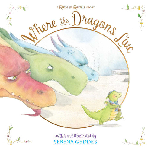 Where the Dragons Live (Rosie and Rasmus) book cover by Serena Geddes