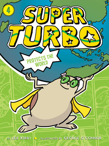 Super Turbo Protects the World (Super Turbo) book cover by Lee Kirby