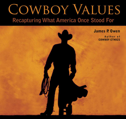 Cowboy Values: Recapturing What America Once Stood For book cover by James P. Owen
