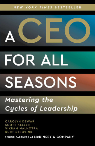 A CEO for All Seasons: Mastering the Cycles of Leadership book cover by Carolyn Dewar, Scott Keller, Vikram Malhotra, Kurt Strovink