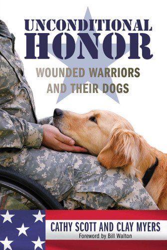 Unconditional Honor: Wounded Warriors and Their Dogs book cover by Cathy Scott