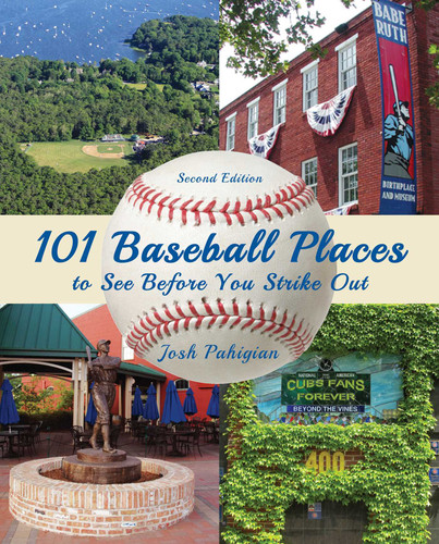 101 Baseball Places to See Before You Strike Out book cover by Josh Pahigian