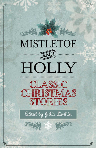 Mistletoe and Holly: Classic Christmas Stories book cover by 