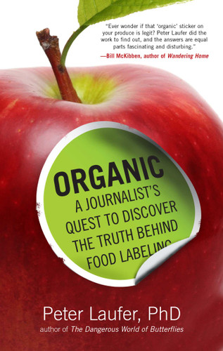 Organic: A Journalist's Quest to Discover the Truth behind Food Labeling book cover by Peter Laufer