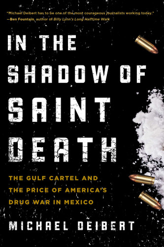 In the Shadow of Saint Death: The Gulf Cartel and the Price of America's Drug War in Mexico book cover by Michael Deibert