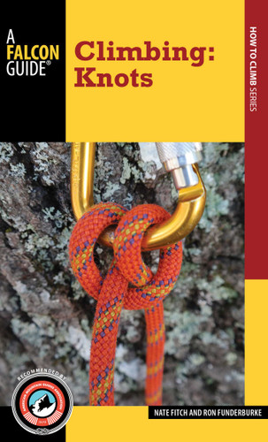 Climbing: Knots book cover by Nate Fitch, Ron Funderburke