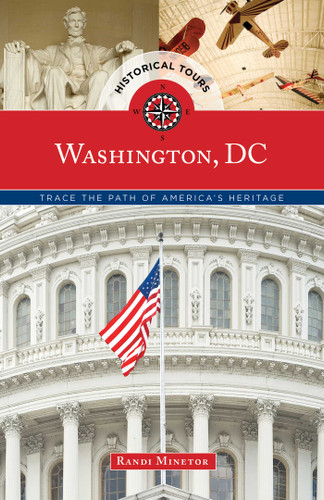 Historical Tours Washington, DC: Trace the Path of America's Heritage (Touring History) book cover by Randi Minetor