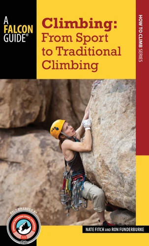 Climbing: From Sport to Traditional Climbing book cover by Nate Fitch, Ron Funderburke
