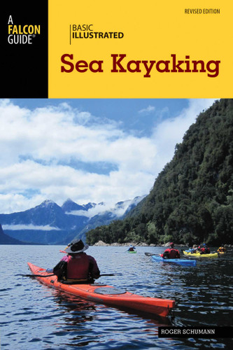 Basic Illustrated Sea Kayaking (Basic Illustrated Series) book cover by Roger Schumann