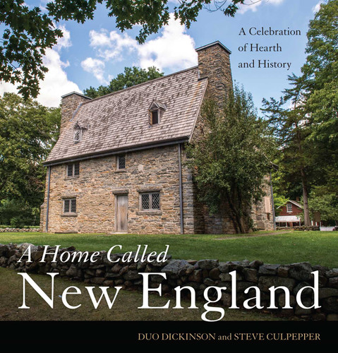 A Home Called New England: A Celebration of Hearth and History book cover by Duo Dickinson, Steve Culpepper