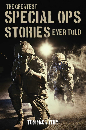 The Greatest Special Ops Stories Ever Told (Greatest) book cover by Tom McCarthy
