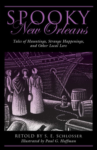 Spooky New Orleans: Tales of Hauntings, Strange Happenings, and Other Local Lore (Spooky) book cover by S. E. Schlosser