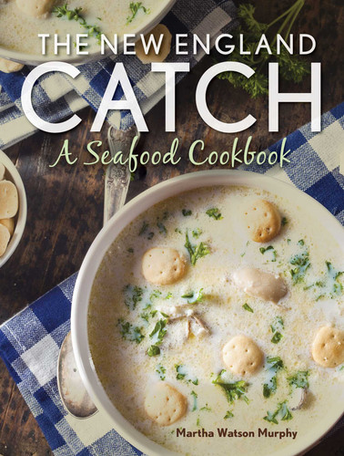 The New England Catch: A Seafood Cookbook book cover by Martha Watson Murphy