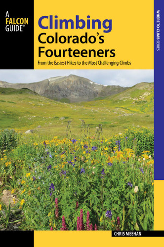 Climbing Colorado's Fourteeners (Regional Hiking Series) book cover by Chris Meehan