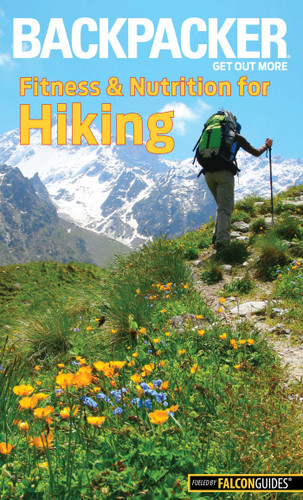 Backpacker Magazine's Fitness & Nutrition for Hiking (Backpacker Magazine Series) book cover by Molly Absolon