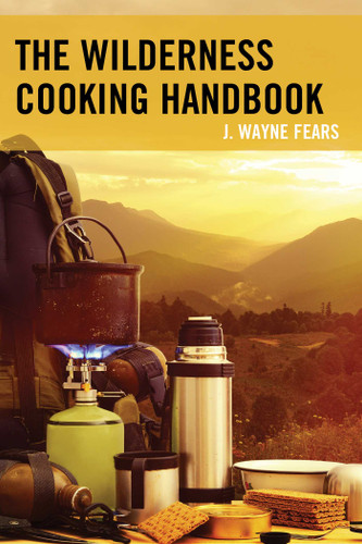 The Wilderness Cooking Handbook book cover by J. Wayne Fears