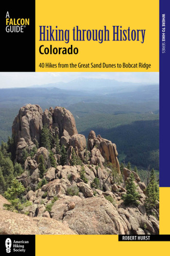 Hiking through History Colorado (Hiking Through History) book cover by Robert Hurst