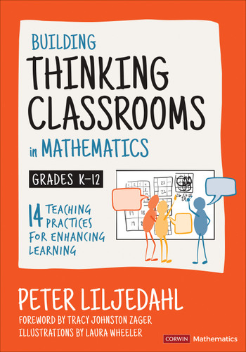 Building Thinking Classrooms in Mathematics, Grades K-12: 14 Teaching Practices for Enhancing Learning (Corwin Mathematics Series) book cover by Peter Liljedahl