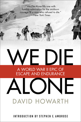 We Die Alone: A WWII Epic Of Escape And Endurance book cover by David Howarth