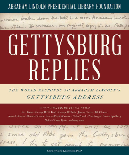 Gettysburg Replies: The World Responds to Abraham Lincoln's Gettysburg Address book cover by Abraham Lincoln Presidential Library Foundation