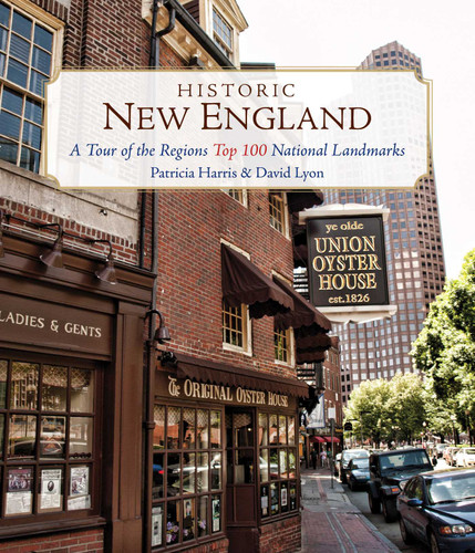 Historic New England: A Tour of the Region's Top 100 National Landmarks book cover by Patricia Harris, David Lyon