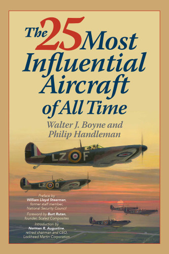 The 25 Most Influential Aircraft of All Time book cover by Walter Boyne, Philip Handleman