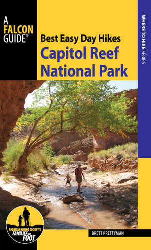 Best Easy Day Hikes Capitol Reef National Park (Best Easy Day Hikes Series) book cover by Brett Prettyman