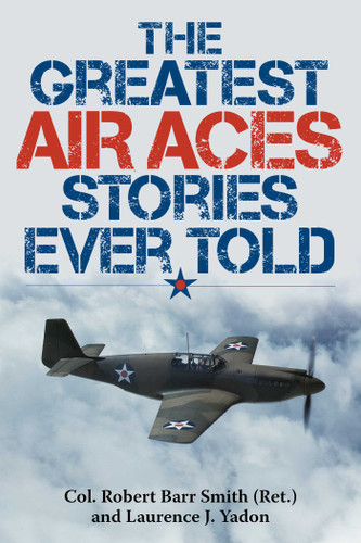 The Greatest Air Aces Stories Ever Told (Greatest) book cover by Robert Barr Smith, Laurence J. Yadon