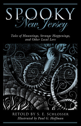 Spooky New Jersey: Tales of Hauntings, Strange Happenings, and Other Local Lore (Spooky) book cover by S. E. Schlosser