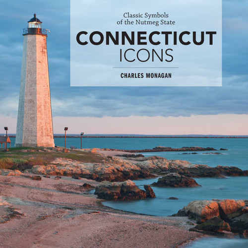 Connecticut Icons: Classic Symbols of the Nutmeg State book cover by Charles Monagan