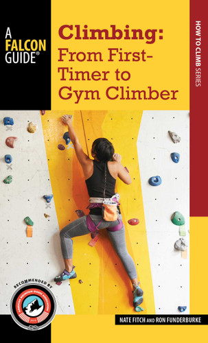 Climbing: From First-Timer to Gym Climber (How To Climb Series) book cover by Nate Fitch, Ron Funderburke