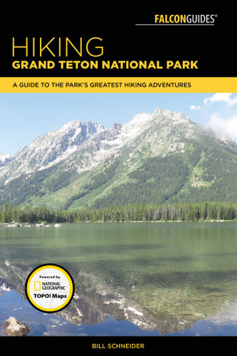 Hiking Grand Teton National Park (Regional Hiking Series) book cover by Bill Schneider