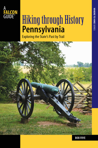 Hiking through History Pennsylvania (Hiking Through History) book cover by Bob Frye