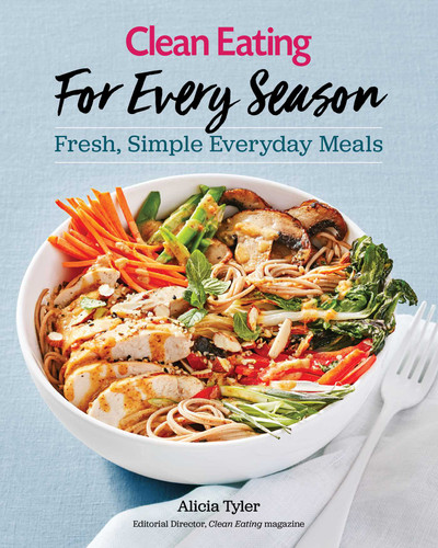 Clean Eating For Every Season: Fresh, Simple Everyday Meals book cover by Alicia Tyler