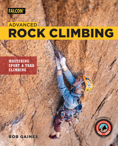 Advanced Rock Climbing (How To Climb Series) book cover by Bob Gaines