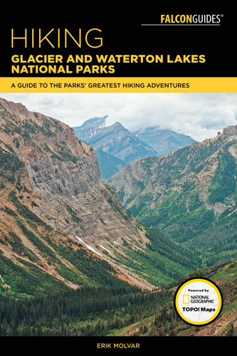 Hiking Glacier and Waterton Lakes National Parks (Regional Hiking Series) book cover by Erik Molvar