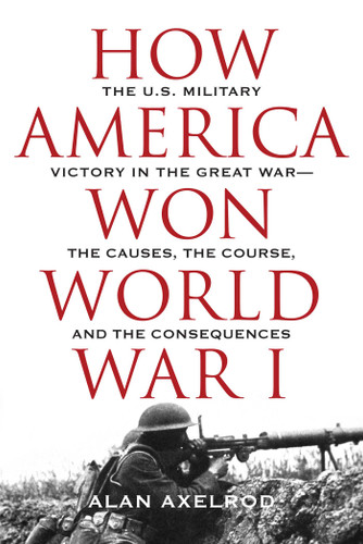 How America Won World War I book cover by Alan Axelrod