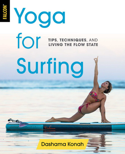 Yoga for Surfing: Tips, Techniques, and Living the Flow State book cover by Dashama Konah