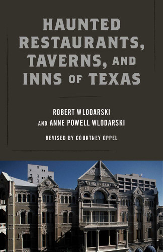 Haunted Restaurants, Taverns, and Inns of Texas book cover by Robert Wlodarski, Anne Powell Wlodarski