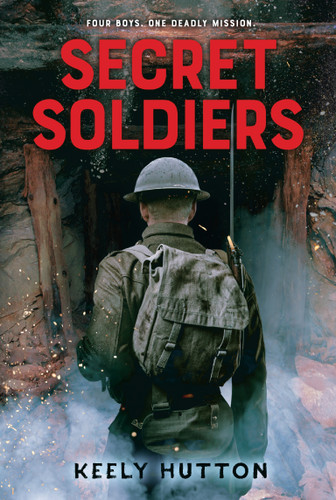 Secret Soldiers: A Novel of World War I book cover by Keely Hutton