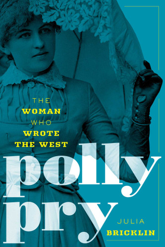 Polly Pry: The Woman Who Wrote the West book cover by Julia Bricklin