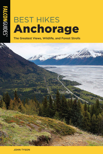 Best Hikes Anchorage (Best Hikes Near Series) book cover by John Tyson