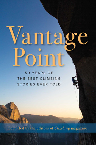 Vantage Point: 50 Years of the Best Climbing Stories Ever Told book cover by 