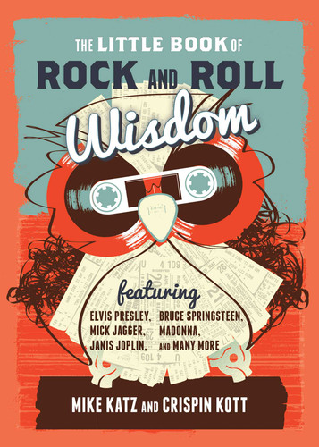 The Little Book of Rock and Roll Wisdom book cover by Mike Katz, Crispin Kott