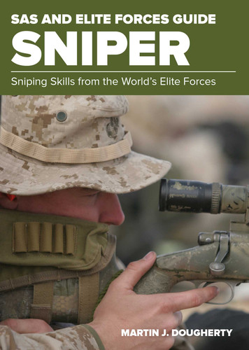SAS and Elite Forces Guide Sniper: Sniping Skills From The World's Elite Forces (SAS) book cover by Martin Dougherty