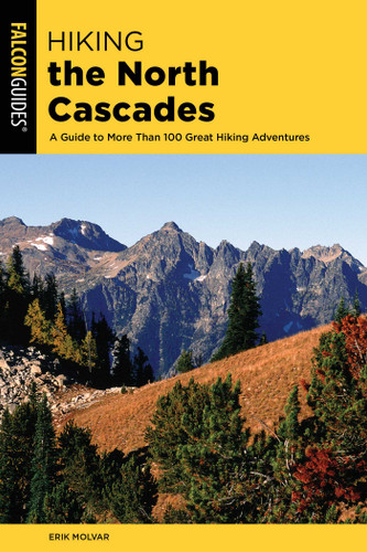 Hiking the North Cascades (Regional Hiking Series) book cover by Erik Molvar