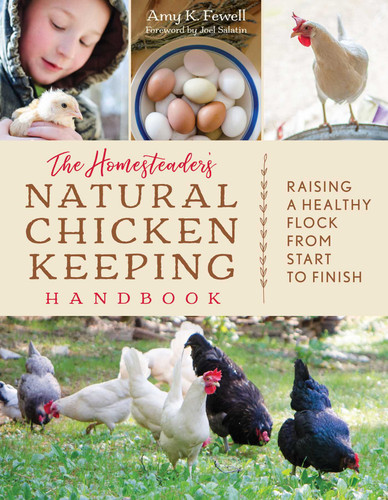 The Homesteader's Natural Chicken Keeping Handbook: Raising a Healthy Flock from Start to Finish (The Homesteader's Guides) book cover by Amy K. Fewell